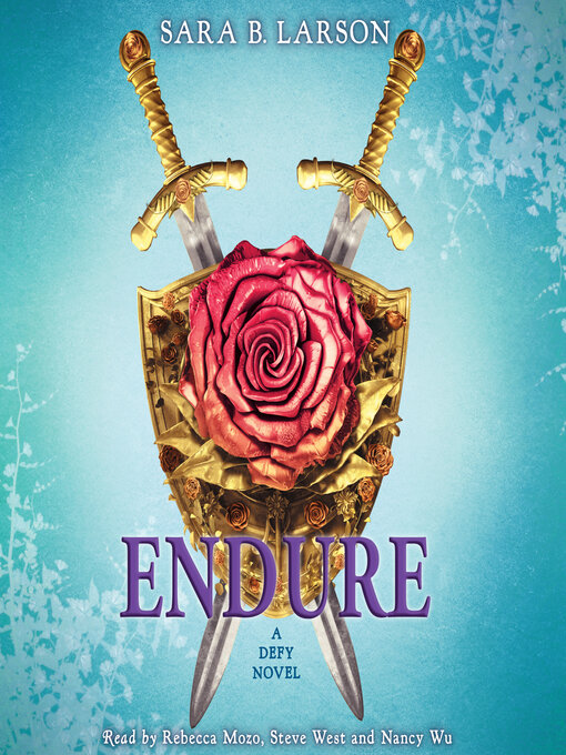 Title details for Endure (Defy Trilogy, Book 3) by Sara B. Larson - Available